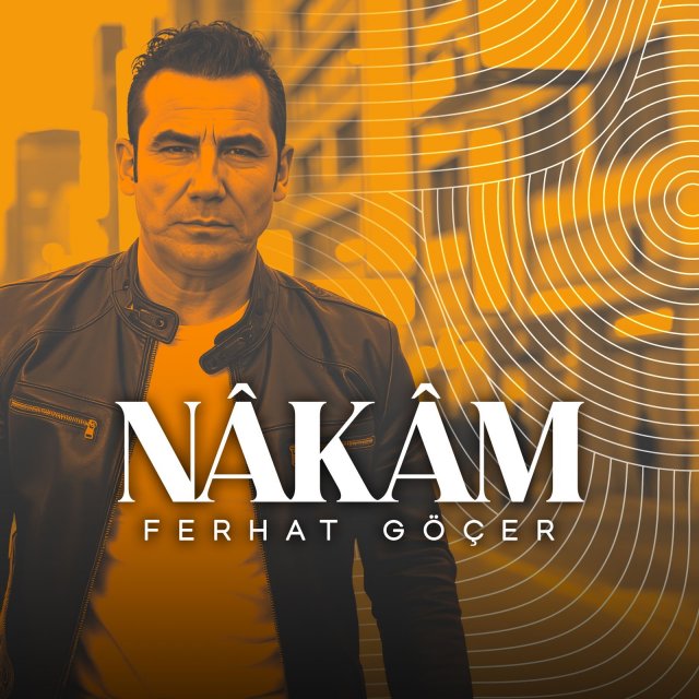 Ferhat Göçer “Nakam” – Söz Müzik
